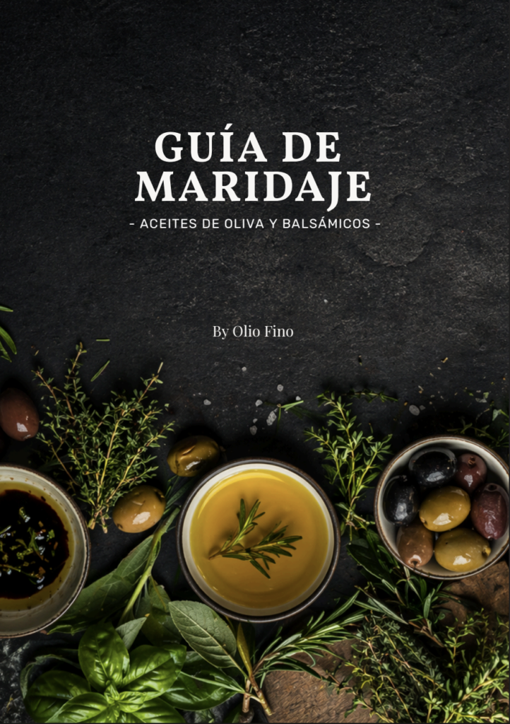 Guia Maridaje Aceites de Oliva y Balsamicos Olio Fino